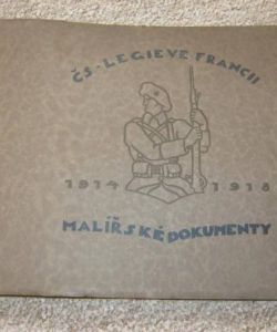 ČS. legie ve Francii 1914-1918 - Malířské dokumenty