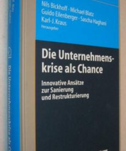 Die Unternehmenskrise als Chance