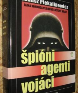 Špióni, agenti, vojáci