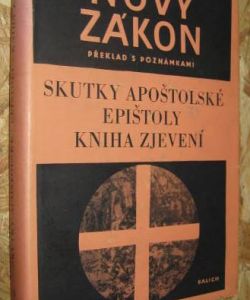 Nový zákon 16 - Skutky apoštolské, Epištoly, Kniha Zjevení