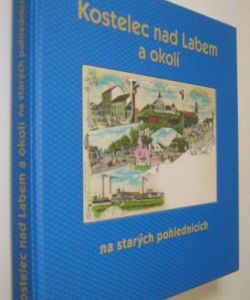 Kostelec nad Labem na starých pohlednicích