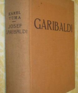 Josef Garibaldi bohatýr svobody