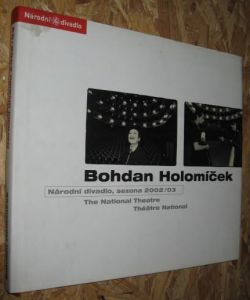 Bohdan Holomíček - Národní divadlo, sezona 2002/03