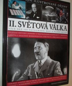 Nejnovější ilustrované dějiny- II. světová válka více než 500 fotografií, map a plánů bitev