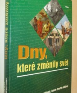 Dny, které změnily svět