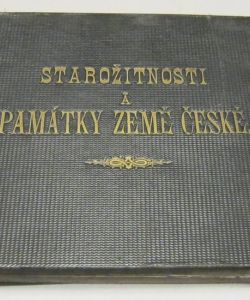 Starožitnosti a památky země České I-II