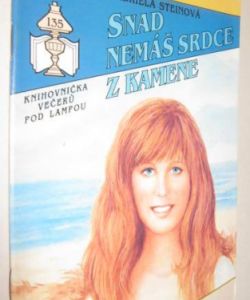 Snad nemáš srdce z kamene