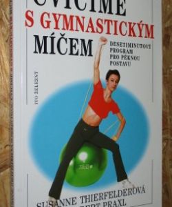 Cvičíme s gymnastickým míčem