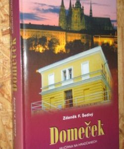 Domeček - mučírna na Hradčanech