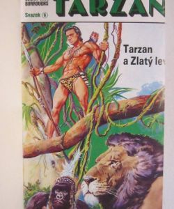 Tarzan a Zlatý lev + Nezkrotný Tarzan + Obávaný Tarzan + Tarzan a trpasličí muži + Tarzanova dvojčata + Tarzan pán džungle