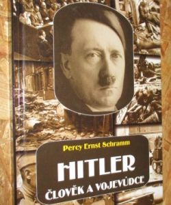 Hitler - člověk a vojevůdce