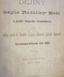 Dějiny kaple Rodičky Boží a podle stojícího chudobince