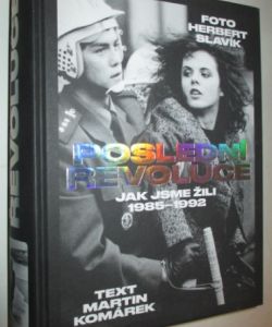 Poslední revoluce- Jak jsme žili 1985- 1992