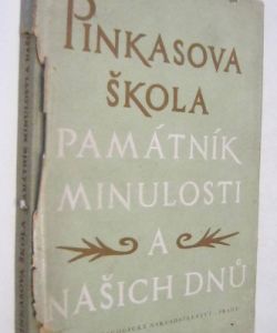 Pinkasova škola - Památník minulosti a našich dnů