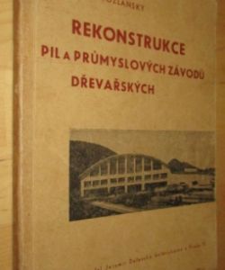 Rekonstrukce pil a průmyslových závodů dřevařských