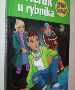 3 holky na stopě- Přzrak u rybníka