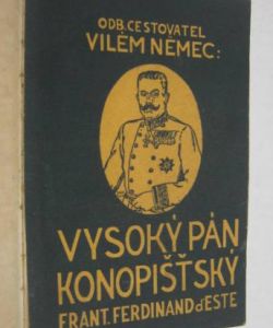 Vysoký pán Konopišťský Frant. Fer. d´Este