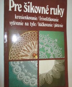 Pre šikovné ruky 6